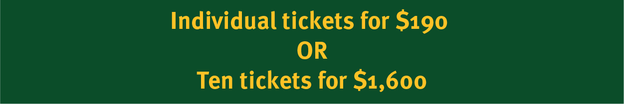 individual tickets for $190 or 10 tickets for $1,600